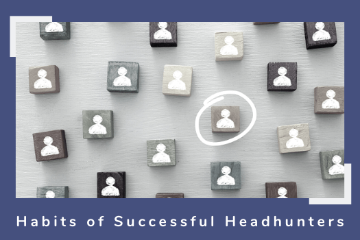 Five Habits of Successful Headhunters 